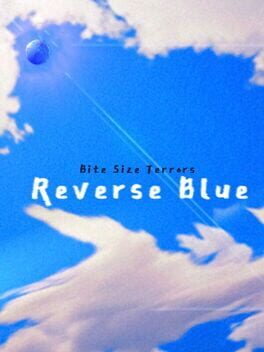 Bite Size Terrors: Reverse Blue