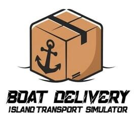 Jaquette Boat Delivery: Island Transport Simulator