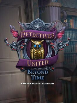 Detectives United: Beyond Time - Collector's Edition