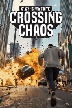 Jaquette Crossing Chaos: Crazy Highway Traffic