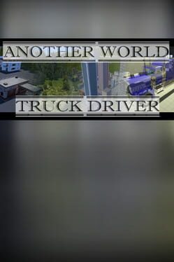 Jaquette Another world: Truck driver