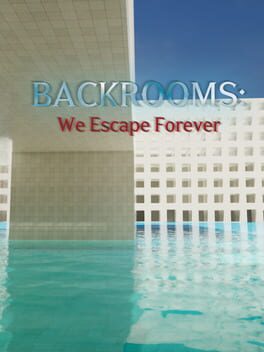 Jaquette Backrooms: We Escape Forever