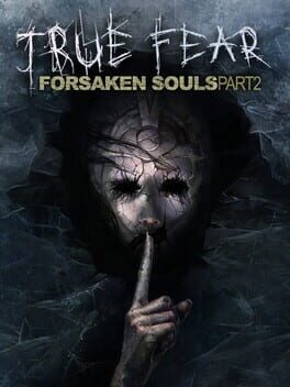 True Fear: Forsaken Souls Part 2