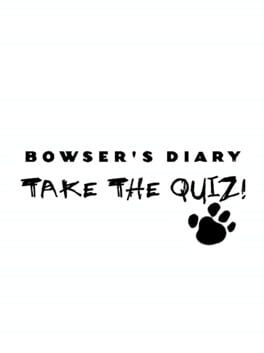 Jaquette Bowser's Diary: Take the Quiz!