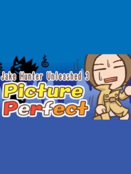 Jake Hunter Unleashed 3: Picture Perfect
