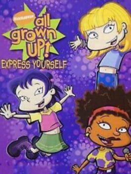 Jaquette All Grown Up!: Express Yourself
