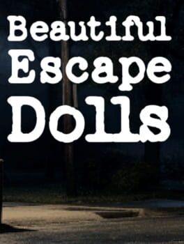 Jaquette Beautiful Escape Dolls