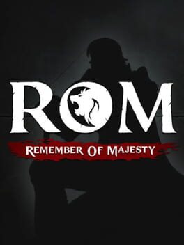 ROM: Remember of Majesty