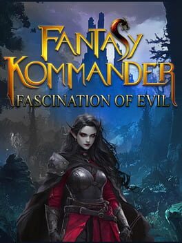Fantasy Kommander: Fascination of Evil