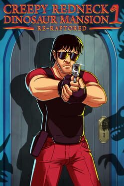 Jaquette Creepy Redneck Dinosaur Mansion 1 Re-Raptored