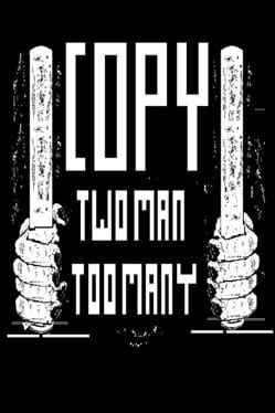 Jaquette Copy: Two Man Too Many