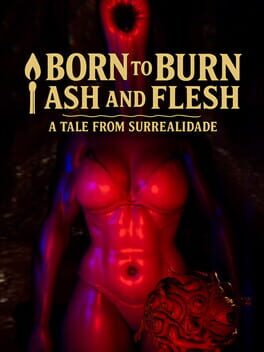 Jaquette Born to Burn: Ash and Flesh - A Tale from Surrealidade