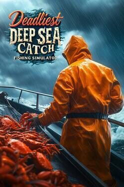 Jaquette Deadliest Deep Sea Catch Fishing Simulator