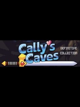 Cally's Caves Definitive Collection