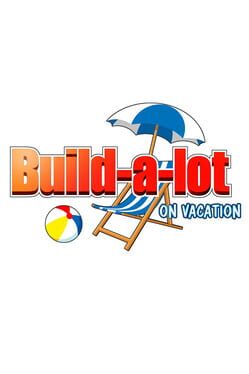 Jaquette Build-a-lot: On Vacation
