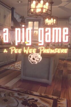 Jaquette A Pig Game: A Pee Wee Premiere
