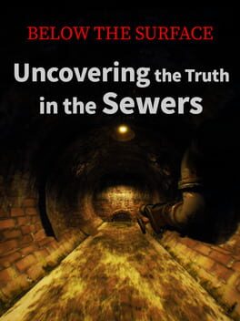 Jaquette Below the Surface: Uncovering the Truth in the Sewers