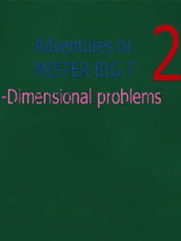 Jaquette Adventures of Mister Big T 2: Dimensional Problems