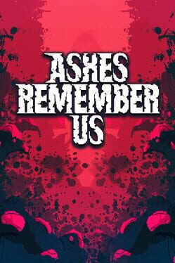 Jaquette Ashes Remember Us