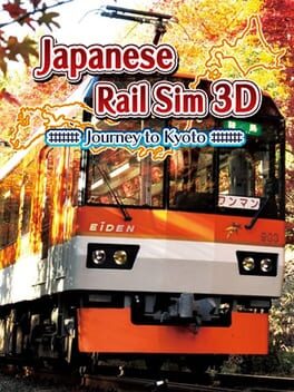 Japanese Rail Sim 3D: Journey to Kyoto