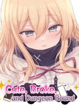 Jaquette Cute, Broke, and Dungeon Bound