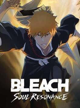 Bleach: Soul Resonance