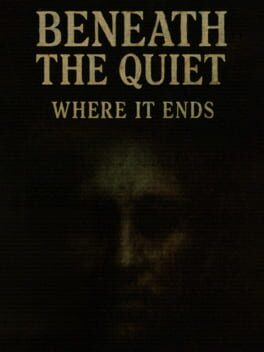 Jaquette Beneath the Quiet: Where It Ends
