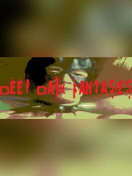 Jaquette Deep Dark Fantasies