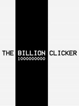 The Billion Clicker
