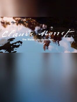 Jaquette Claude Monet: The Water Lily Obsession