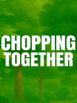 Chopping Together