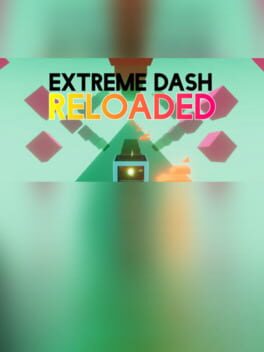 Extreme Dash: Reloaded