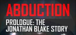 Jaquette Abduction Prologue: The Story Of Jonathan Blake