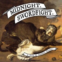 Midnight. Swordfight.