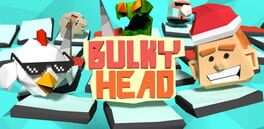 Jaquette Bulky Head: Use your head to smash nasty objects!